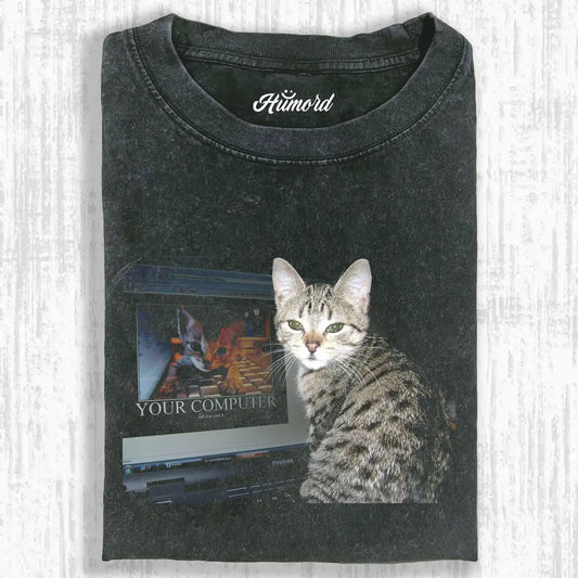 YOUR COMPUTER Tee